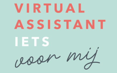 Ik, een Virtual Assistant? Hoe dan?